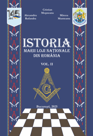 Masonerie - Istoria Marii Loji  Nationale din Romania   volumul 2