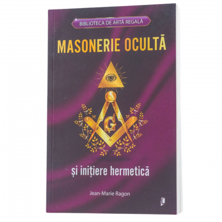 Masonerie Ocultă și Inițiere Hermetică [2]