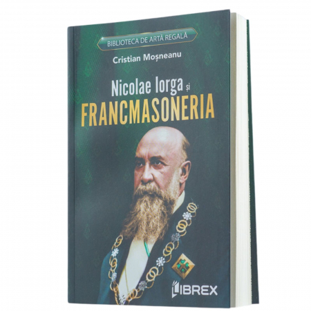 Nicolae Iorga și Francmasoneria [2]
