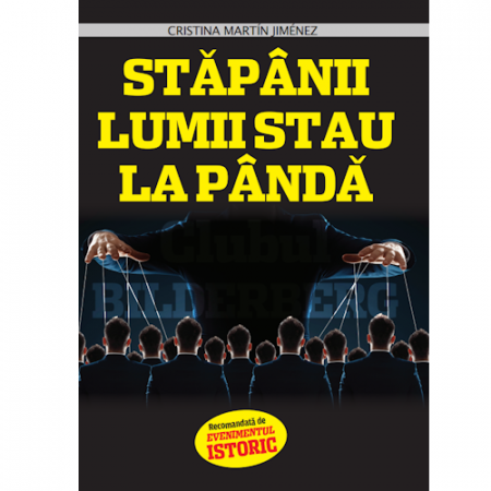 Carti - Stăpânii lumii stau la pândă. Clubul Bilderberg