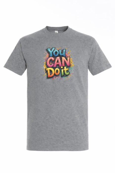 Tricou You Can Do It [4]