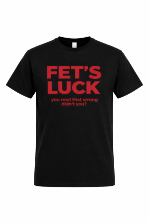 Livrare Imediata-Reduceri - Marime L Tricou FET’S LUCK Funny