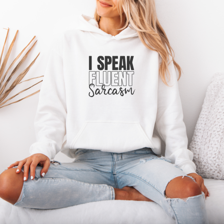 Hanorace dama cu mesaje - Hanorac dama cu gluga I Speak Fluent Sarcasm