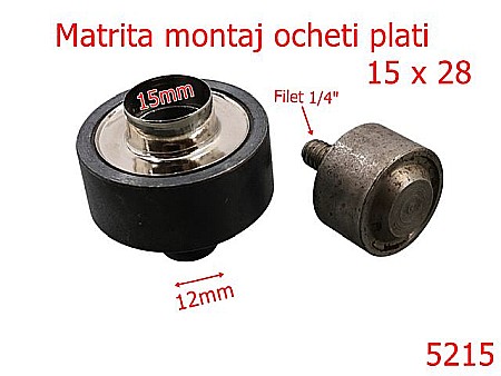 Utilaje - 5215/Matrita Montaj Ocheti Plati-15-mm-otel-------