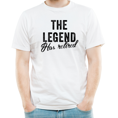 Tricouri Personalizate - Tricou personalizat, The Legend has Retired, cu mesaj de pensionare barbati, alb