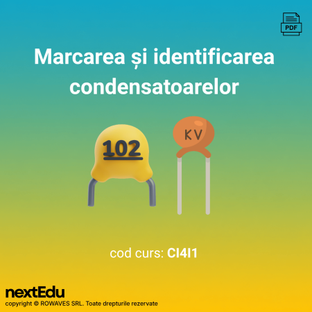 Cursuri de electronică în format digital - Marcarea și identificarea condensatoarelor - curs