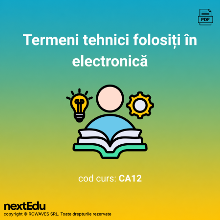 Cursuri de electronică în format digital - Termeni tehnici din electronică - curs pentru începători