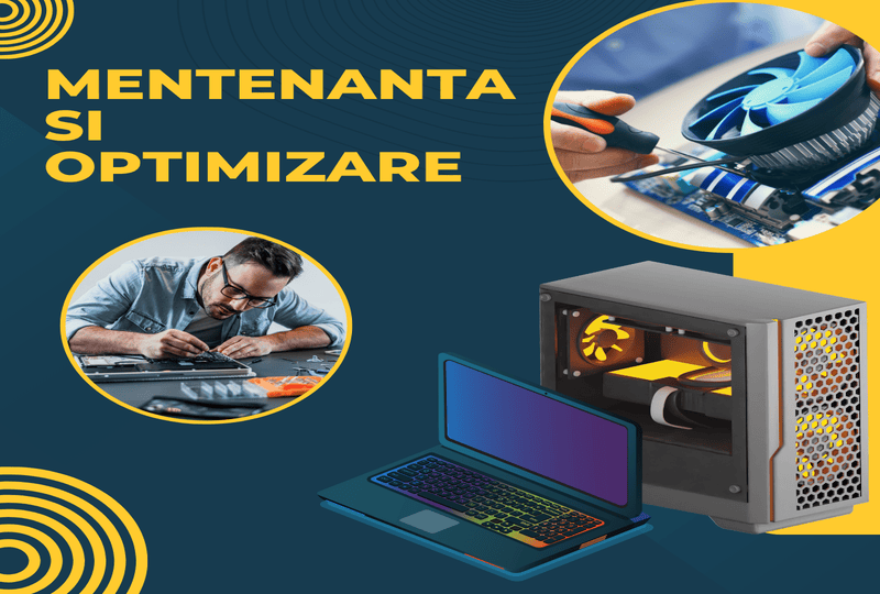 Mentenanta si Optimizare