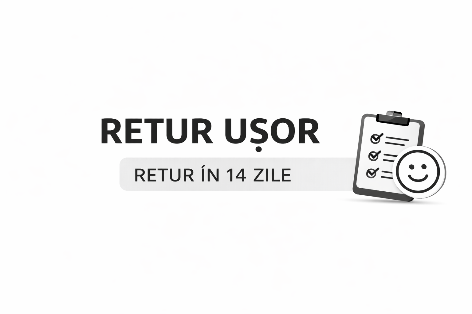 Retur simplu în 14 zile
