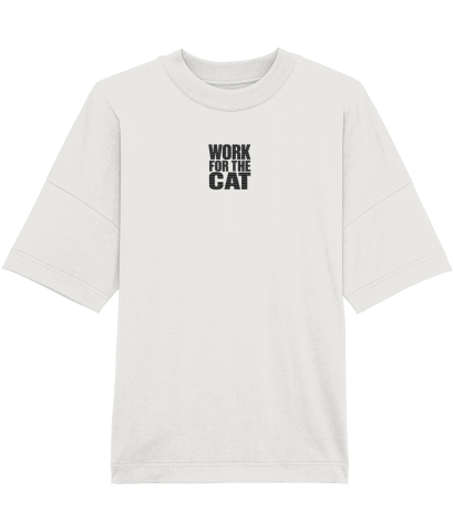 Work for the cat - Tricou Work for the Cat Unisex