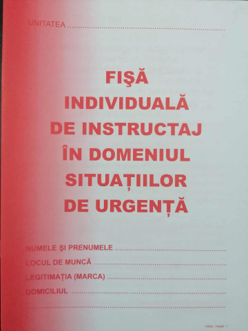 Pentru firmă - Fisa Individuala de Instructaj – Situatii de Urgenta, PSI, Format A5