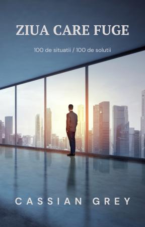 PRIMUL PAS - Ziua care fuge: 100 de situatii / 100 de solutii