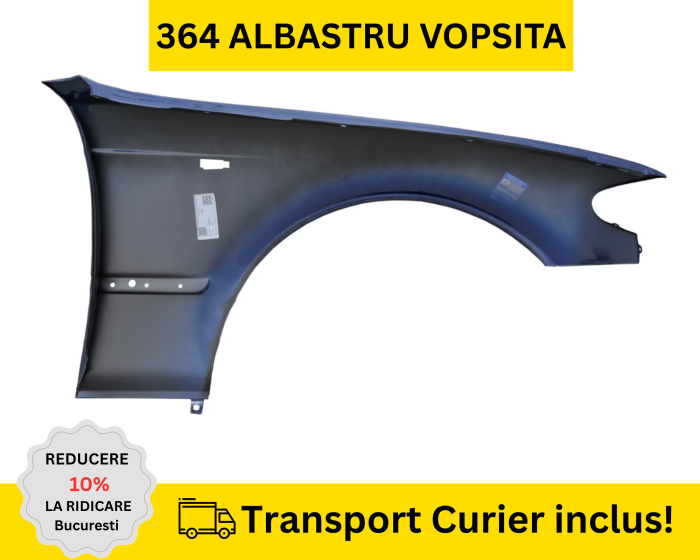 Aripa stanga fata BMW E46 FSL 2001-2005 Albastru 364 la culoare VOPSITA [2]