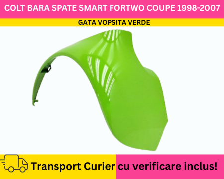 FORTWO - Aripa Colt Bara Flaps stanga spate GATA VOPSITA Verde Smart ForTwo Coupe 1998-2007 
