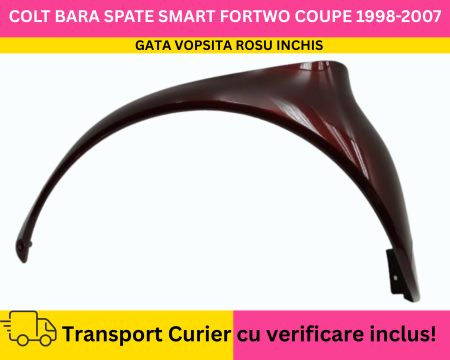 FORTWO - Aripa Colt Bara Flaps stanga spate GATA VOPSITA Rosu inchis Smart ForTwo Coupe 1998-2007