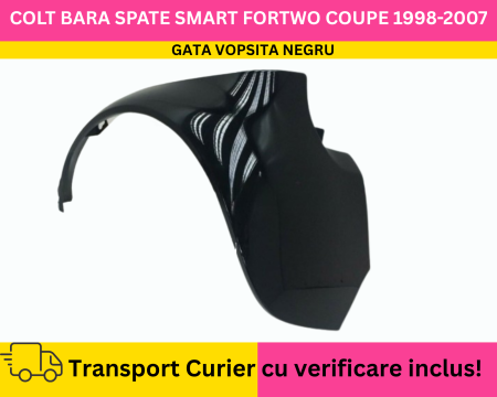 FORTWO - Aripa Colt Bara stanga spate GATA VOPSITA Negru  Smart ForTwo Coupe 1998-2007