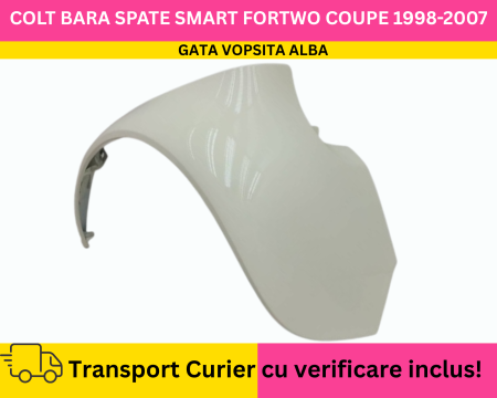FORTWO - Aripa Colt Bara Flaps stanga spate GATA VOPSITA Alba Smart ForTwo Coupe 1998-2007