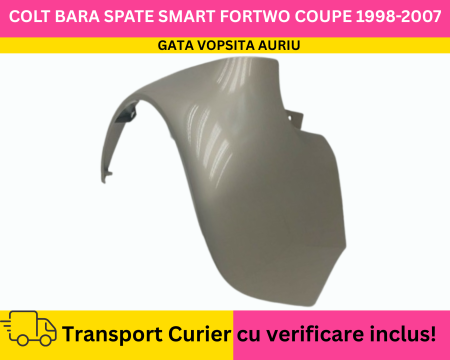 FORTWO - Aripa Colt Bara Flaps stanga spate GATA VOPSITA Auriu Smart ForTwo Coupe 1998-2007