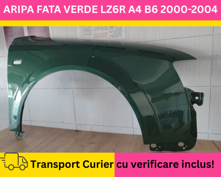 AUDI - Aripa dreapta fata GATA VOPSITA LZ6R VERDE Audi A4 B6 2000-2004