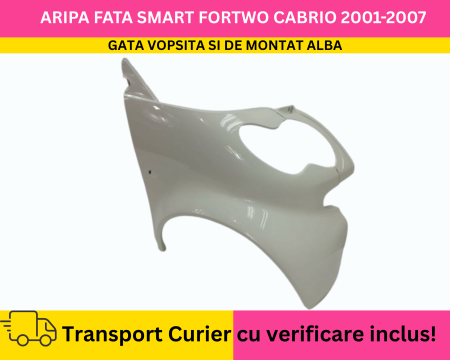 FORTWO - Aripa dreapta fata Alba VOPSITA Smart ForTwo Cabriolet 2001-2007