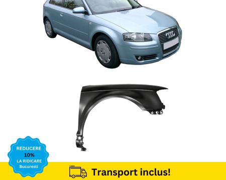 A3 8P 2003-2012 - Aripa fata Audi A3 8P 2005-2008 NEVOPSITA Dreapta
