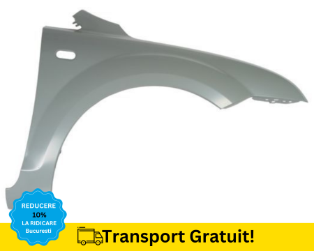 FOCUS MK2 2004-2008 - Aripa fata Dreapta Ford Focus MK2 2004-2008 NEVOPSITA