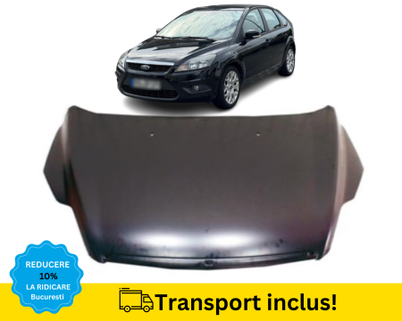 FOCUS MK2 2008-2011 - Capota motor fata Ford Focus MK2 2008-2011 NEVOPSITA