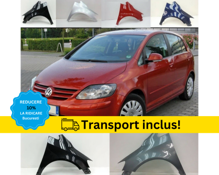 GOLF PLUS 2005-2014 - Aripa fata VW Golf PLUS 2004-2014 Alb Negru Rosu Albastru Gri Verde Galben Maro VOPSITA