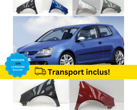 VOLKSWAGEN - Aripa fata VW GOLF 5 V 2003-2008 Negru Gri Albastru Alb Rosu Verde Maro VOPSITA