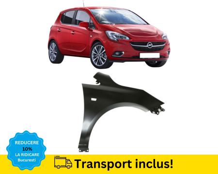 CORSA E 2014-2019 - Aripa fata Opel Corsa E 2014-2019 NEVOPSITA Dreapta