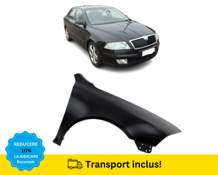 SKODA - Aripa fata Skoda Octavia 2 II 2004-2008 Dreapta NEVOPSITA