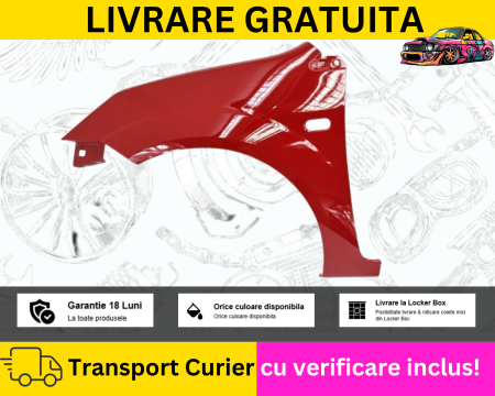 FIESTA MK6 2002-2008 - Aripa fata stanga Rosu Ford Fiesta MK6 2002-2008 VOPSITE TU Alegi culoarea