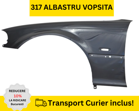 SERIA 3 E46 COUPE CABRIO - Aripa fata stanga BMW E46 Coupe Cabrio NFL 1998-2003 Albastru 317 la culoare VOPSITA
