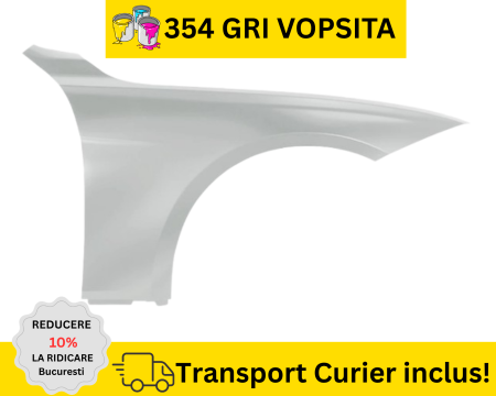 SERIA 3 F30 F31 2011-2017 - Aripa fata dreapta BMW Seria 3 F30 F31 2011-2017 354 Gri VOPSITA