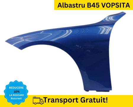 SERIA 3 F30 F31 2011-2017 - Aripa fata stanga BMW Seria 3 F30 F31 2011-2017 Albastru B45 VOPSITA