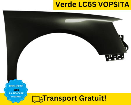 PASSAT B6 2005-2010 - Aripa fata dreapta Volkswagen Passat B6 2005-2010 Verde LC6S VOPSITA