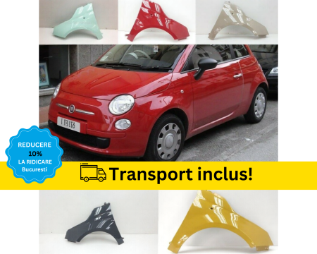 FIAT - Aripa fata Fiat 500 2007-2024 Negru Gri Albastru Alb Maro Albastru Verde vopsita la culoarea masini