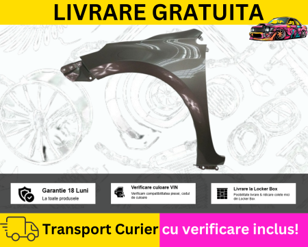 COROLLA 2013-2017 - Aripa stanga Fata Maro Toyota Corolla Sedan E18 2013-2017 VOPSITA TU Alegi culoarea
