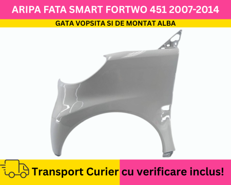 FORTWO - Aripa stanga fata Alba VOPSITA Smart ForTwo 451 2007-2014