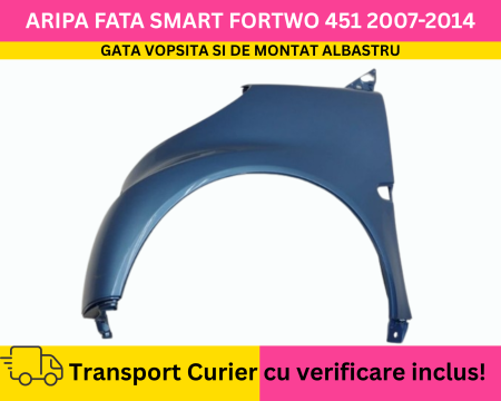 FORTWO - Aripa stanga fata Albastru VOPSITA Smart ForTwo 451 2007-2014