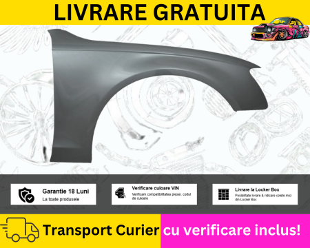 A4 B8 2007-2011 - Aripa dreapta fata Gri LX7R Audi A4 B8.5 Facelift 2012-2015 VOPSITA Tu alegi culoarea