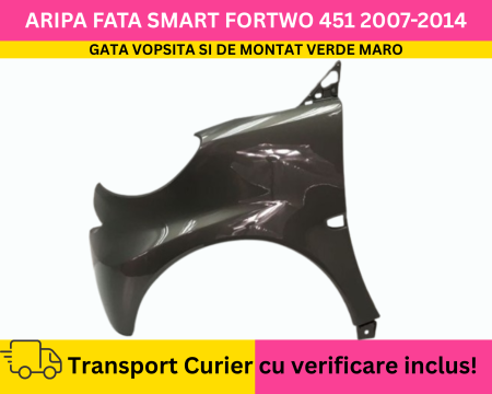 FORTWO - Aripa stanga fata Verde Maro VOPSITA Smart ForTwo 451 2007-2014