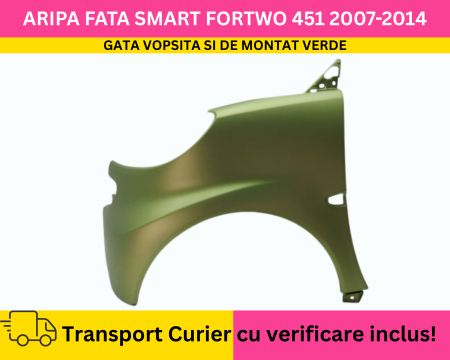 FORTWO - Aripa stanga fata Verde VOPSITA Smart ForTwo 451 2007-2014