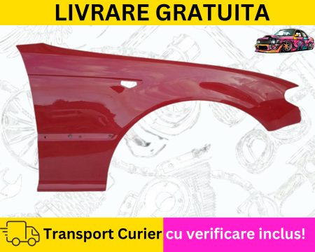 SERIA 3 E46 COUPE CABRIO - Aripa dreapta fata Rosu BMW Seria 3 E46 Coupe Cabrio 2003-2006 Facelift VOPSITA Tu alegi culoarea