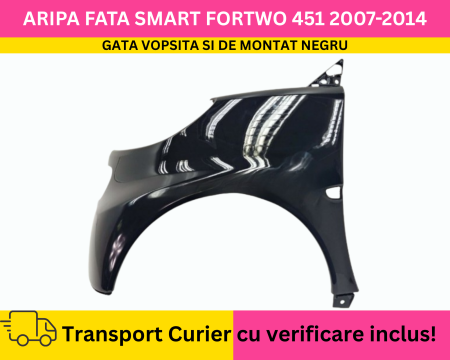 FORTWO - Aripa stanga fata Negru VOPSITA Smart ForTwo 451 2007-2014