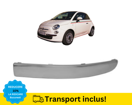 FIAT - Bandou cromat Bara fata Fiat 500 2007-2014 Stanga