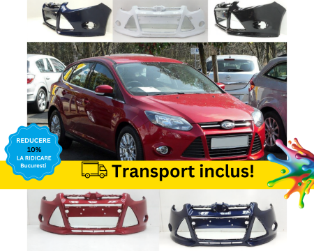 FORD - Bara fata Ford Focus MK3 2012-2015 Negru Gri Albastru Alb Rosu Verde Maro vopsita la culoarea masini