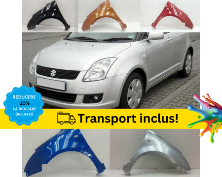 SUZUKI - Aripa Fata Suzuki Swift 3 2005-2010 Negru Gri Albastru Verde Alb portocaliu la culoarea masini vopsita