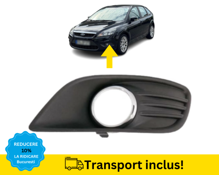 FOCUS MK2 2008-2011 - Grila proiector Bara fata Ford Focus MK2 2008-2011 Stanga