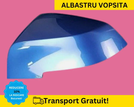 SERIA 3 F34 F36 - Carcasa Capac Oglinda stanga BMW Seria 1 Seria 3 F20 F21 F30 F31 F32 F36 Albastru B45 VOPSITA